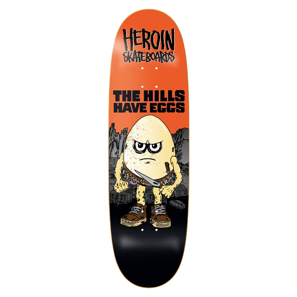 Heroin Hills Have Eggs Deck - 9.5